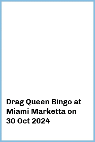 Drag Queen Bingo at Miami Marketta in Gold Coast