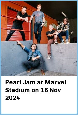 Pearl Jam at Marvel Stadium in Melbourne