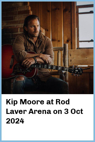 Kip Moore at Rod Laver Arena in Melbourne