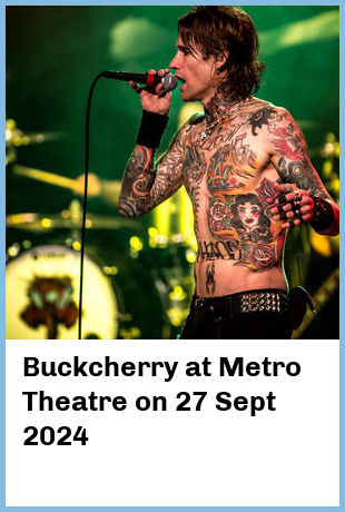 Buckcherry at Metro Theatre in Sydney