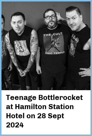 Teenage Bottlerocket at Hamilton Station Hotel in Newcastle