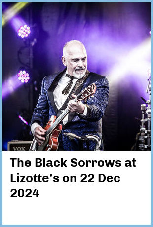 The Black Sorrows at Lizotte's in Lambton