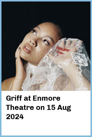 Griff at Enmore Theatre in Newtown