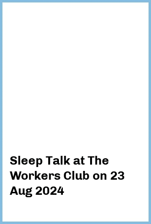 Sleep Talk at The Workers Club in Fitzroy