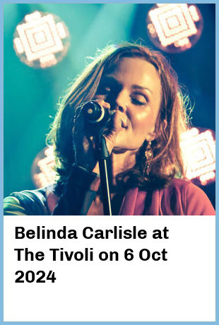 Belinda Carlisle at The Tivoli in Brisbane