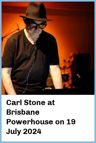 Carl Stone at Brisbane Powerhouse in New Farm