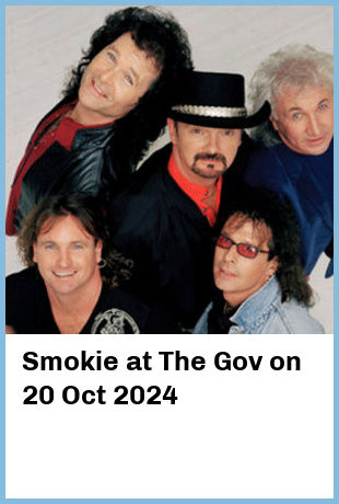 Smokie at The Gov in Hindmarsh