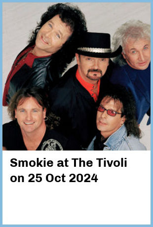 Smokie at The Tivoli in Brisbane