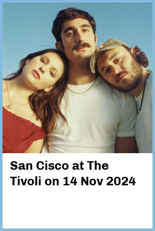 San Cisco at The Tivoli in Brisbane