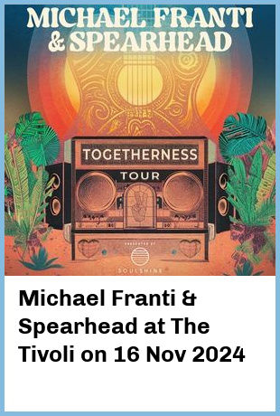 Michael Franti & Spearhead at The Tivoli in Brisbane