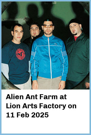 Alien Ant Farm at Lion Arts Factory in Adelaide