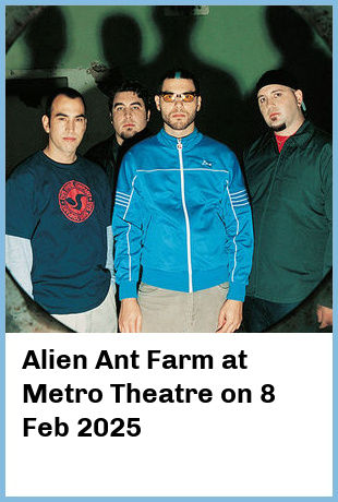 Alien Ant Farm at Metro Theatre in Sydney