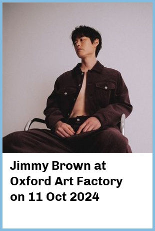 Jimmy Brown at Oxford Art Factory in Sydney