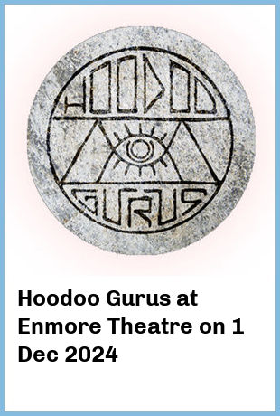 Hoodoo Gurus at Enmore Theatre in Newtown