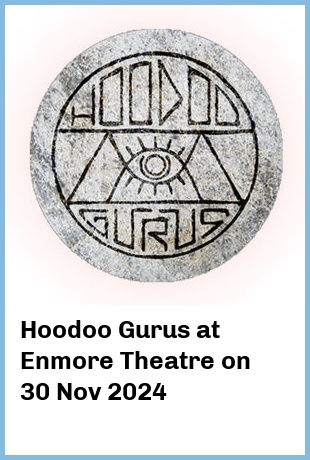 Hoodoo Gurus at Enmore Theatre in Newtown