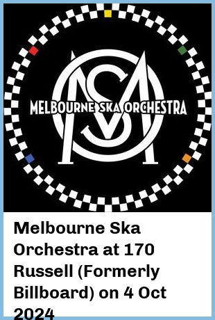 Melbourne Ska Orchestra at 170 Russell (Formerly Billboard) in Melbourne