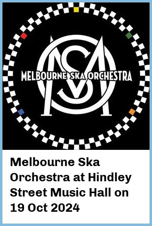 Melbourne Ska Orchestra at Hindley Street Music Hall in Adelaide