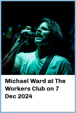 Michael Ward at The Workers Club in Fitzroy