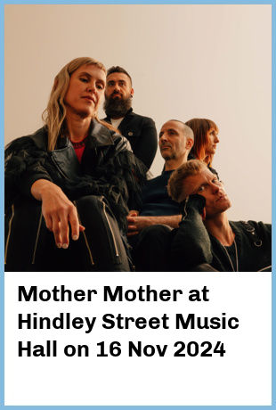 Mother Mother at Hindley Street Music Hall in Adelaide