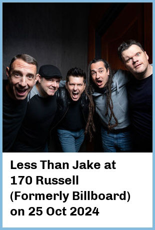 Less Than Jake at 170 Russell (Formerly Billboard) in Melbourne