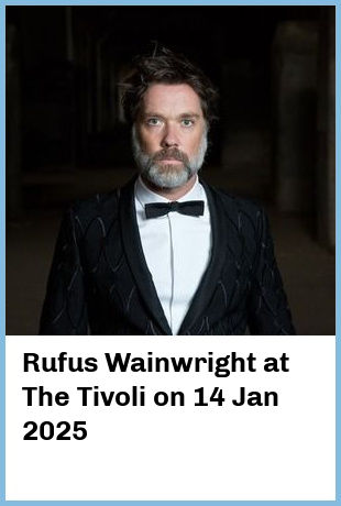 Rufus Wainwright at The Tivoli in Brisbane