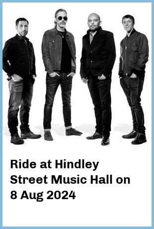 Ride at Hindley Street Music Hall in Adelaide