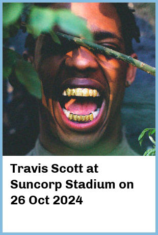 Travis Scott at Suncorp Stadium in Brisbane