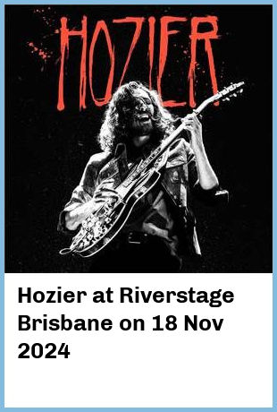 Hozier at Riverstage Brisbane in Brisbane