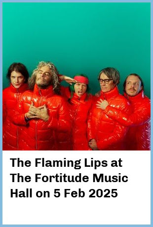 The Flaming Lips at The Fortitude Music Hall in Brisbane