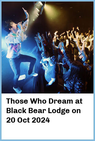 Those Who Dream at Black Bear Lodge in Fortitude Valley