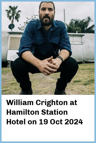 William Crighton at Hamilton Station Hotel in Newcastle