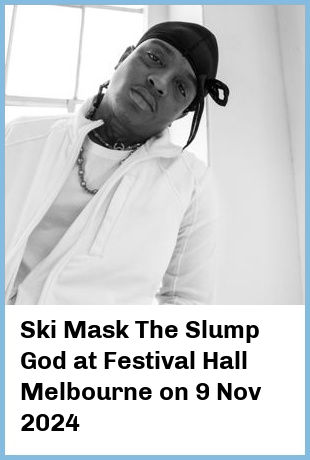 Ski Mask The Slump God at Festival Hall Melbourne in West Melbourne