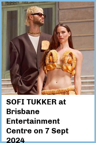 SOFI TUKKER at Brisbane Entertainment Centre in Brisbane