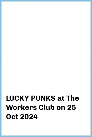 LUCKY PUNKS at The Workers Club in Fitzroy