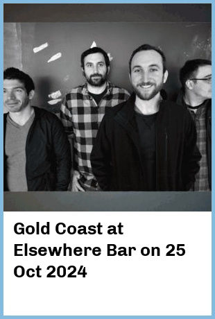 Gold Coast at Elsewhere Bar in Surfers Paradise