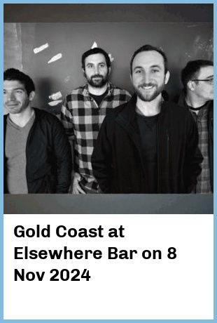 Gold Coast at Elsewhere Bar in Surfers Paradise