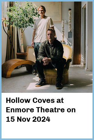 Hollow Coves at Enmore Theatre in Sydney