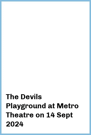 The Devils Playground at Metro Theatre in Sydney