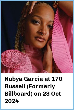 Nubya Garcia at 170 Russell (Formerly Billboard) in Melbourne