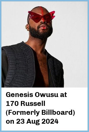 Genesis Owusu at 170 Russell (Formerly Billboard) in Melbourne