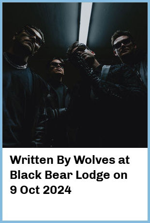 Written By Wolves at Black Bear Lodge in Fortitude Valley