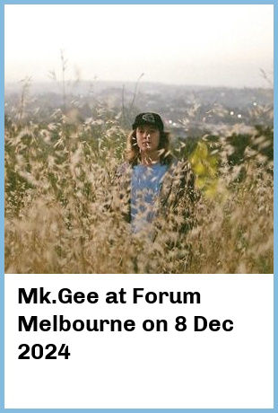 Mk.Gee at Forum Melbourne in Melbourne