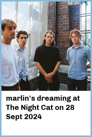 marlin's dreaming at The Night Cat in Fitzroy