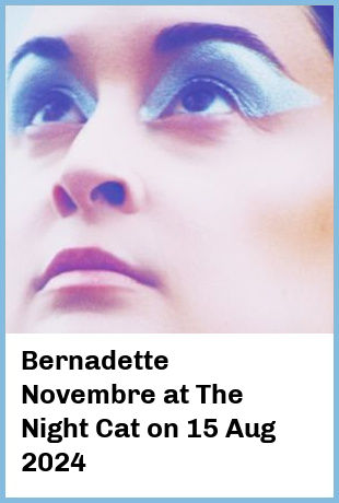 Bernadette Novembre at The Night Cat in Fitzroy