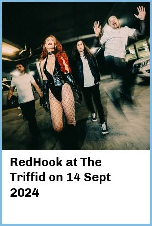 RedHook at The Triffid in Newstead