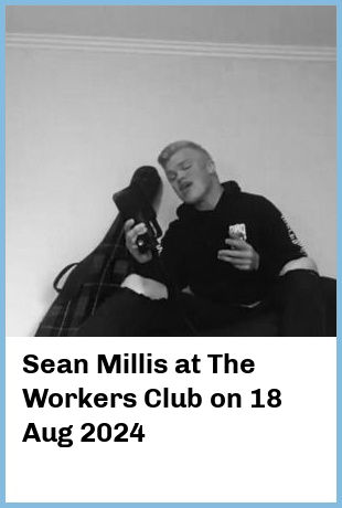 Sean Millis at The Workers Club in Fitzroy