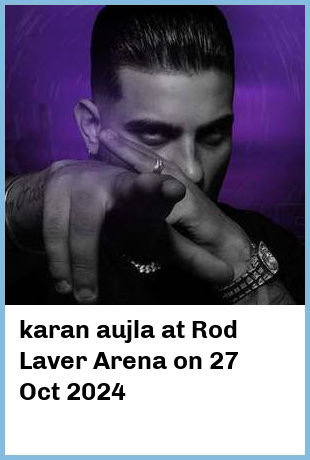 karan aujla at Rod Laver Arena in Melbourne