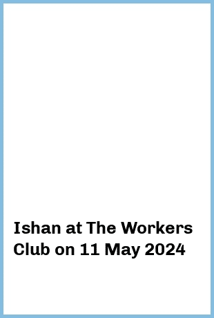 Ishan at The Workers Club in Fitzroy