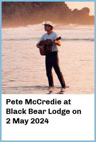 Pete McCredie at Black Bear Lodge in Brisbane