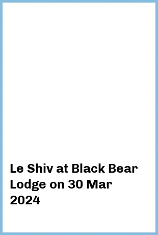 Le Shiv at Black Bear Lodge in Fortitude Valley